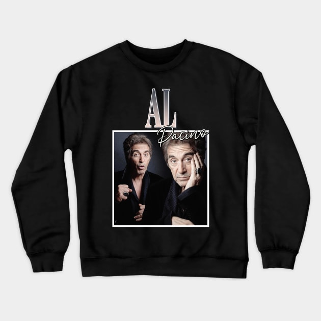 Al Pacino Crewneck Sweatshirt by TeesBySilvia